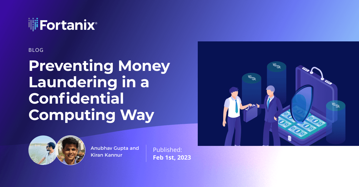 Preventing Money Laundering In A Confidential Computing Way Fortanix