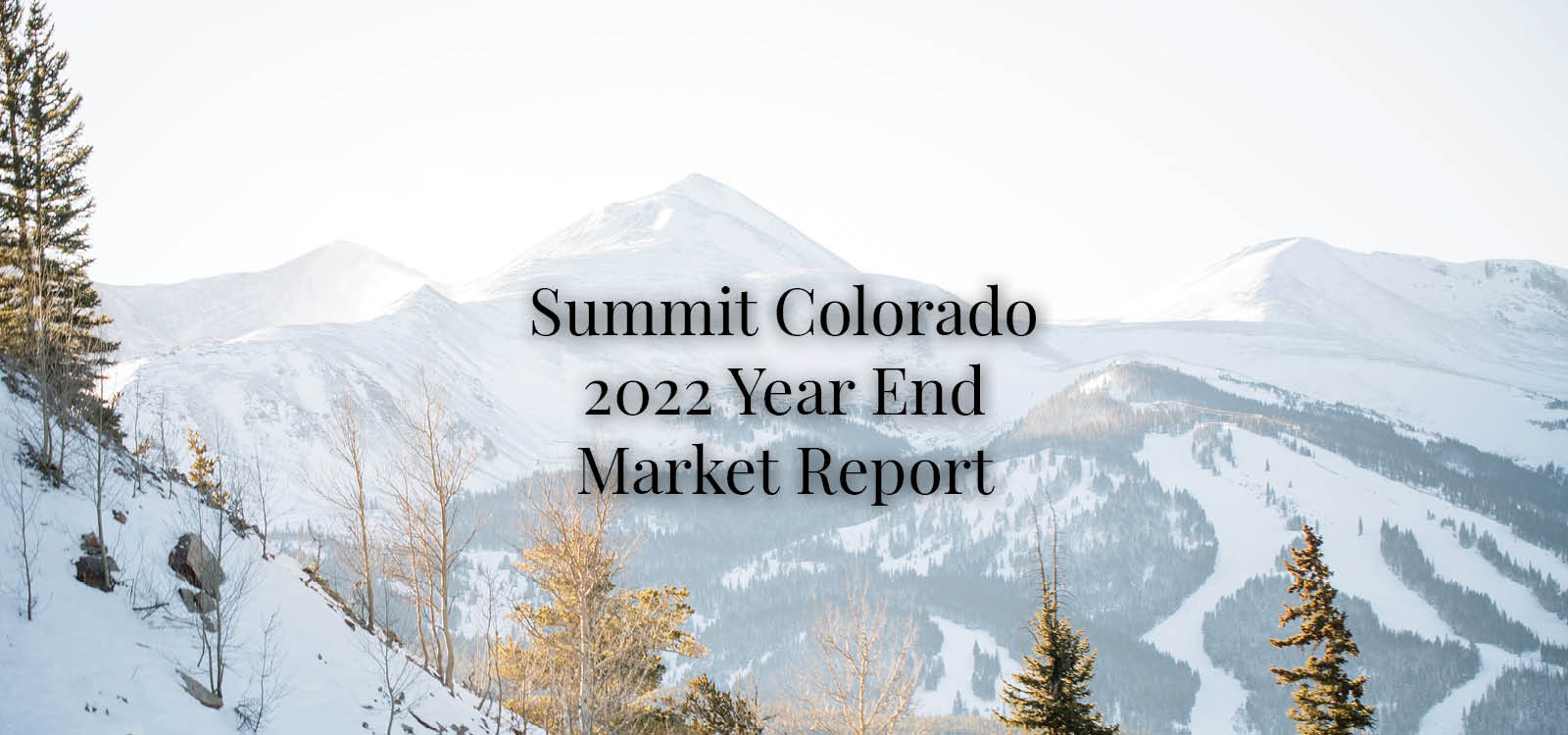2022 Year End Market Report | Christie's International Real Estate Summit Colorado