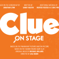 Solve the mystery, share the laughter at CLUE: ON STAGE!