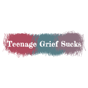 teenage grief sucks