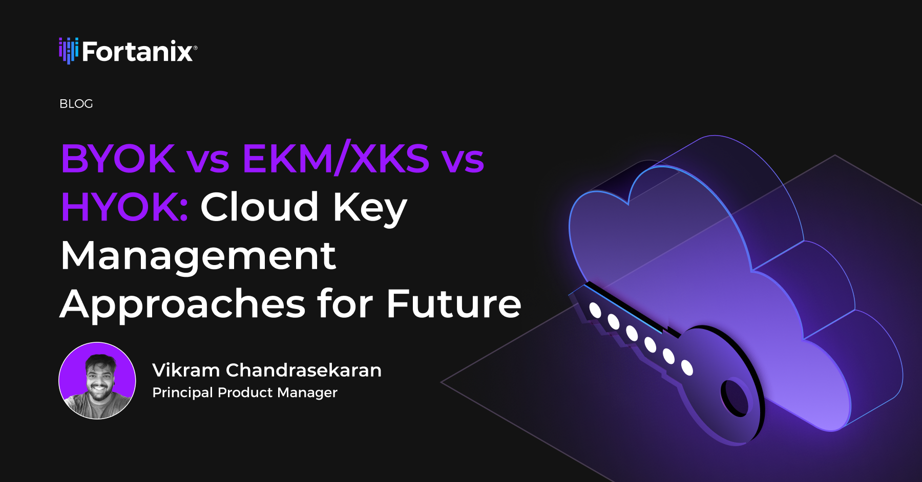 BYOK vs EKM/XKS vs HYOK: Cloud Key Management Approaches for Future