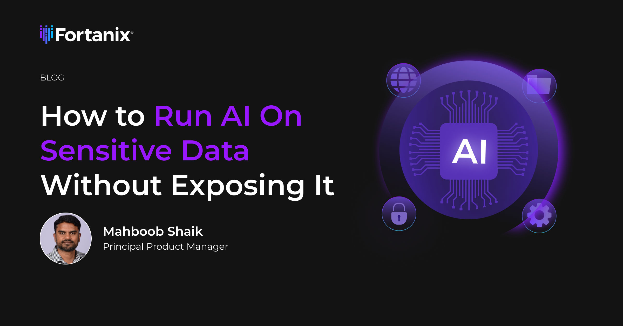 How to Run AI On Sensitive Data Without Exposing It