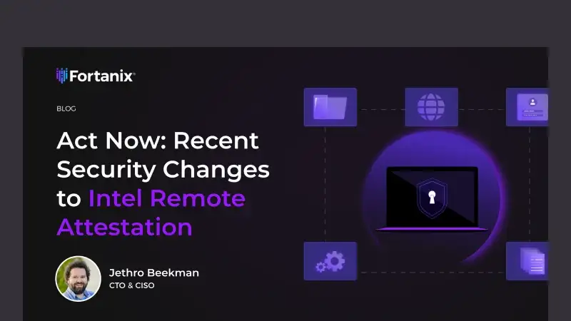Act Now: Recent Security Changes to Intel Remote Attestation