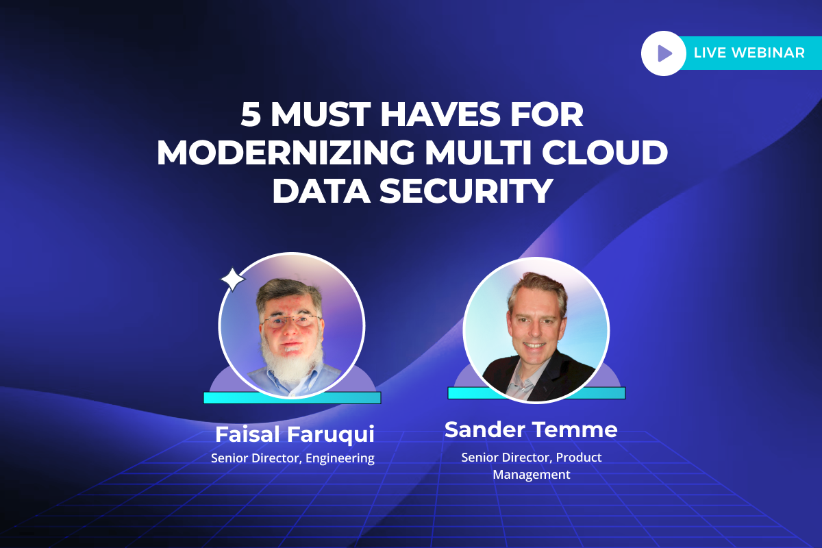 5 Must-Haves for Modernizing Multi Cloud Data Security