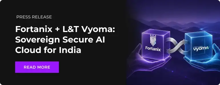 Fortanix + L&T Vyoma: Sovereign Secure AI Cloud for India