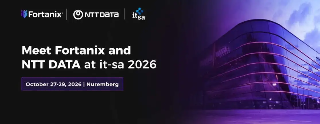  Meet Fortanix and NTT DATA at it-sa 2026 