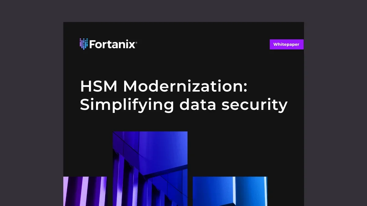 HSM Modernization: Simplifying data security