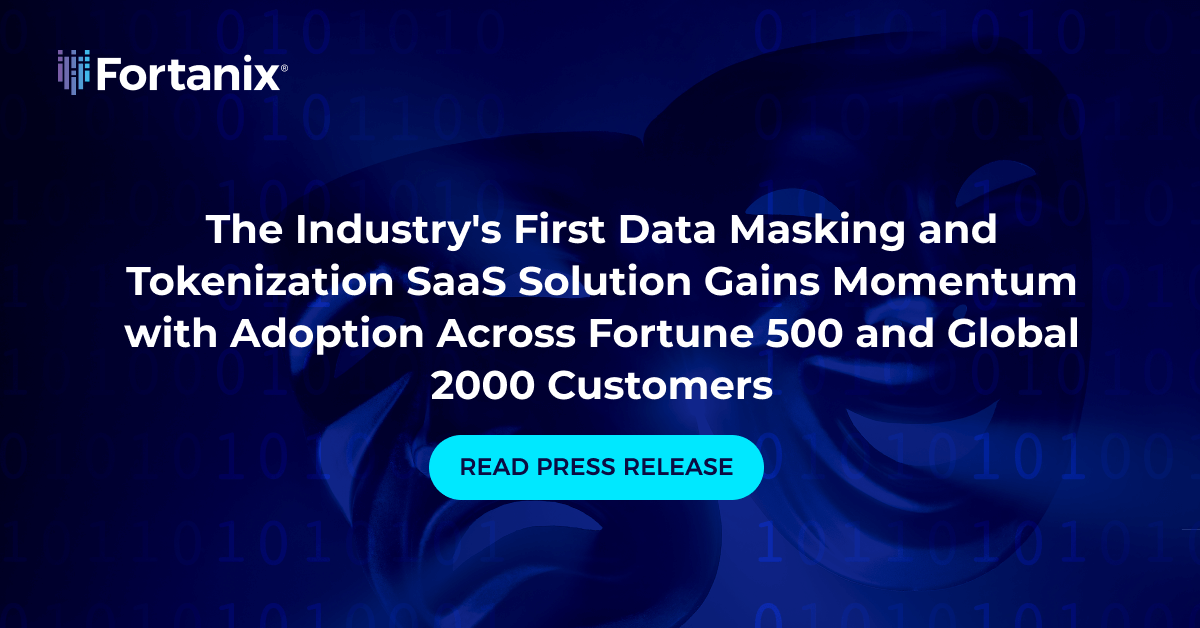 SaaSBased Data Masking & Data Tokenization Solution Fortanix