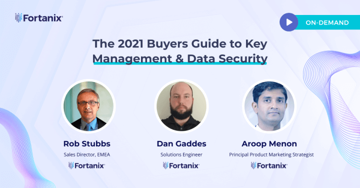 The 2021 Buyers Guide to Key Management & Data Security