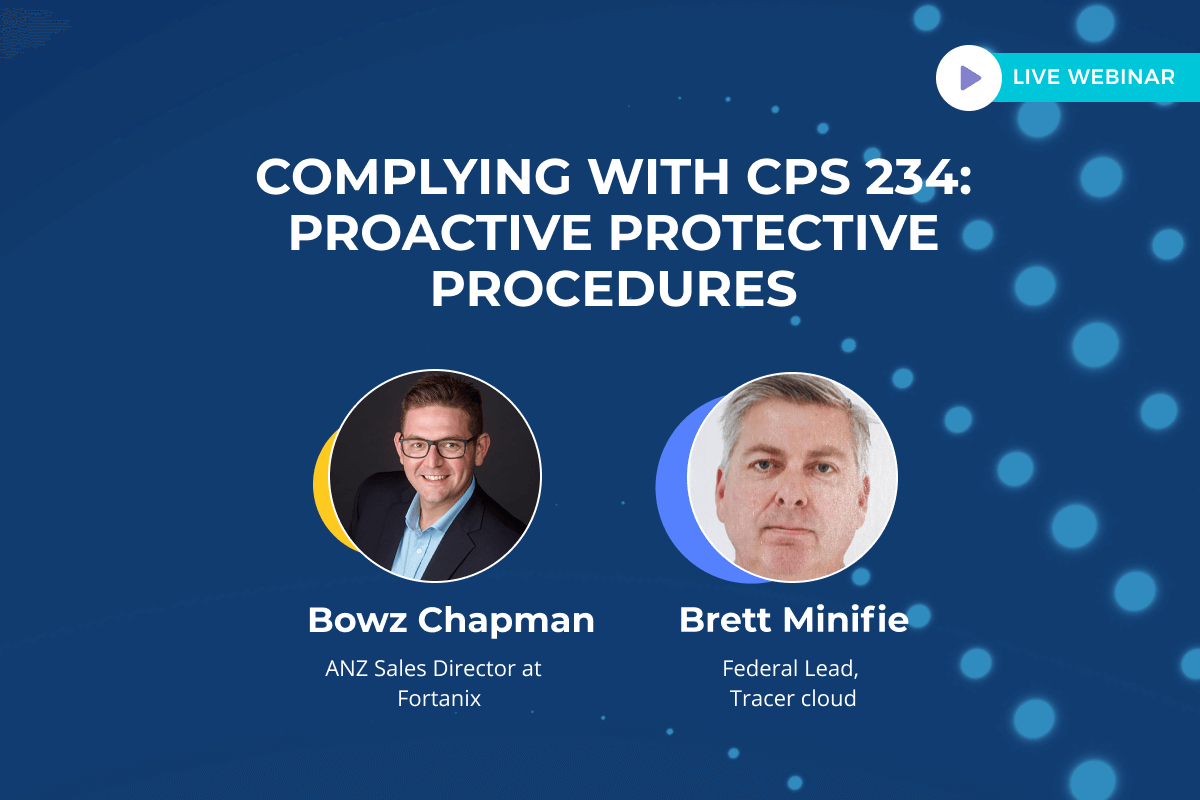 Complying with CPS 234: Proactive Protective Procedures