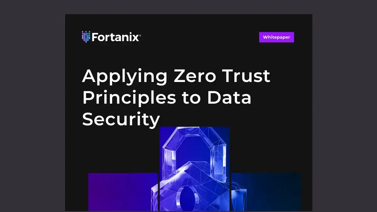 Applying Zero Trust Principles to Data Security