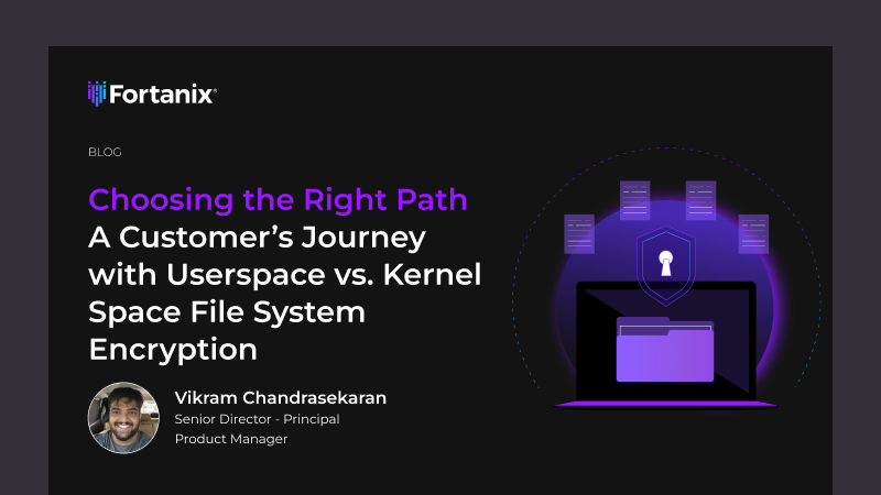 Choosing the Right Path: A Customer’s Journey with Userspace vs. Kernel Space File System Encryption