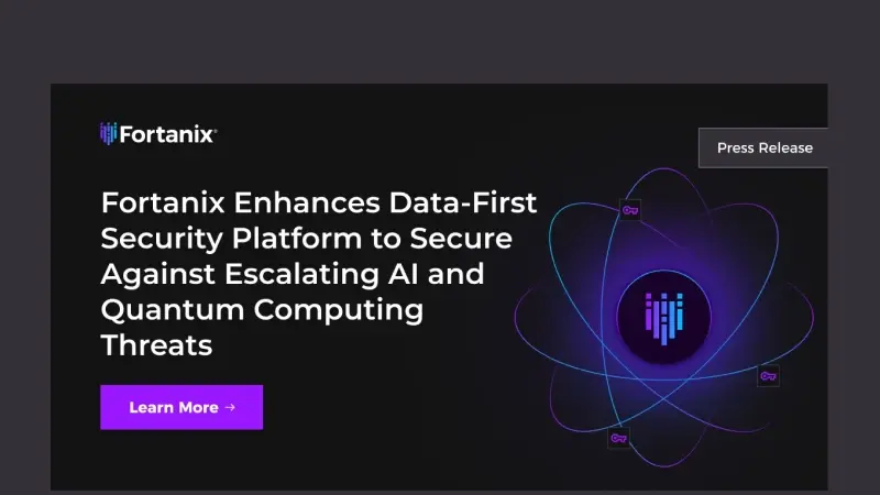 Fortanix Enhances Data-First Security Platform to Secure Against Escalating AI and Quantum Computing Threats