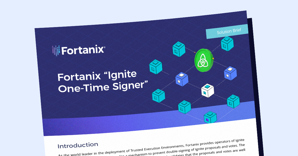 Fortanix Ignite One Time Signer