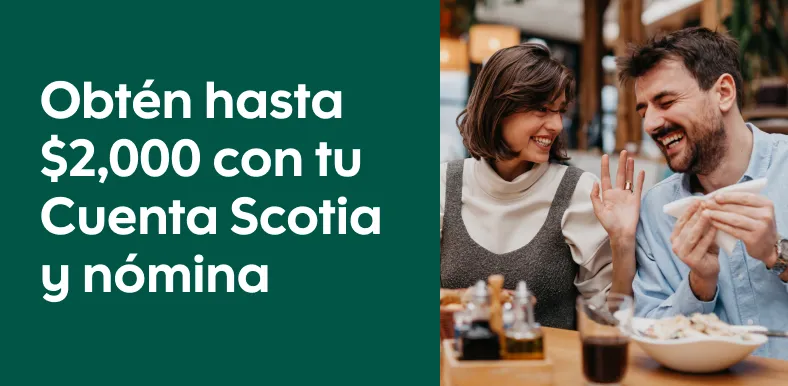 Abre tu Cuenta Scotia y trae tu nómina desde ScotiaMóvil