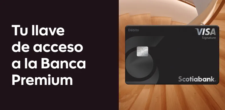 Tu llave de acceso a la Banca Premium