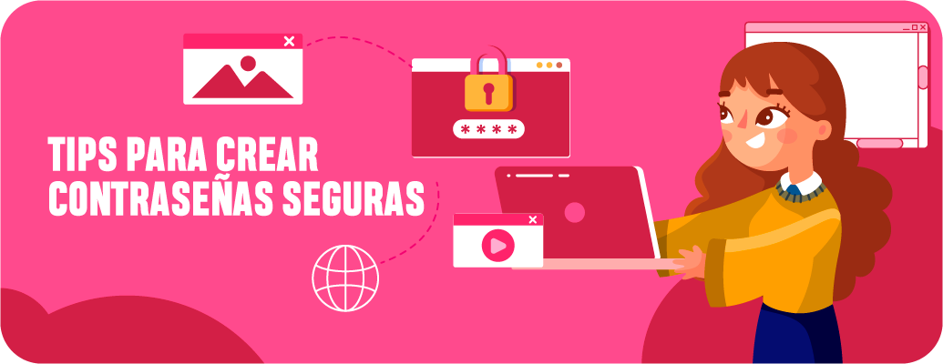 Tips para crear contraseñas seguras