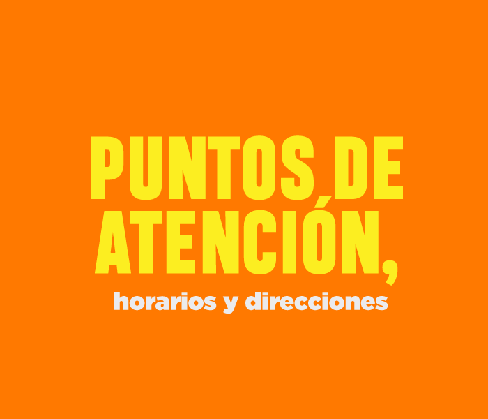Puntos de atención, horarios y direcciones