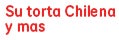 Su Torta Chilena y más