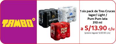 El Tambo 1 six pack de Tres Cruces lager/ Light / Pum Pum lata 310 ml a 13.90c/u